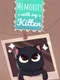 Memories With My Kitten