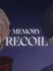 Memory Recoil