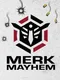 Merk Mayhem