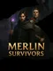 Merlin Survivors