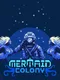 Mermaid Colony