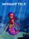Mermaid Tale