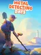 Metal Detecting Days