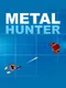 Metal Hunter