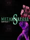 Metamorfose S
