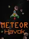 Meteor Havok
