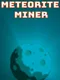Meteorite Miner