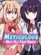 Meticulous: Meet All Your Needs