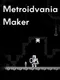 Metroidvania Maker