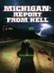 Michigan: Report from Hell