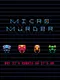 Micro Murder: But It's Robots So It's OK