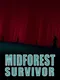 Midforest Survivor