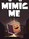 Mimic Me