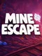 Mine Escape