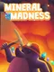 Mineral Madness