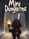 Mini Dungeons