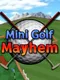 Mini Golf Mayhem