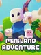 Miniland Adventure