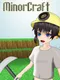 Minorcraft
