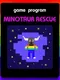 Minotaur Rescue