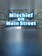 Mischief on Main Street