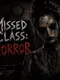 Missed Class: Horror