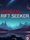Mission: Rift Seeker