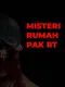 Misteri Rumah Pak RT