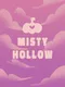 Misty Hollow