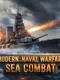 Modern Naval Warfare: Sea Combat