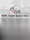 MOK: Super Space Taxi