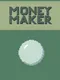 Money Maker