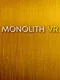 Monolith VR
