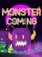 Monster Coming