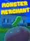 Monster Merchant