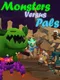 Monsters Versus Pals