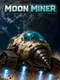 Moon Miner