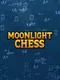 Moonlight Chess