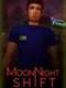 MoonNight Shift