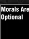 Morals Are Optional