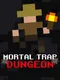 Mortal Trap Dungeon