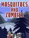 Mosquitoes and zombies