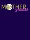 Mother: Encore