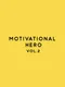 Motivational Hero Vol. 2