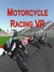 Motorcycle Racing VR