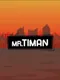 Mr.Timan
