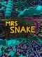 Mrs Snake