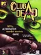 MTV's Club Dead