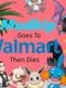 Mudkip Goes to Walmart then Dies