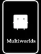 Multiworlds